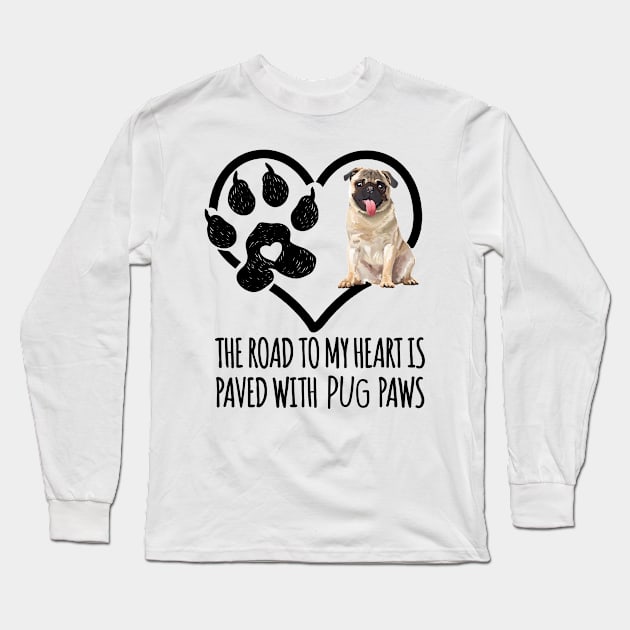 The Road To My Heart Is Paved With Pug Paws Long Sleeve T-Shirt by Hound mom